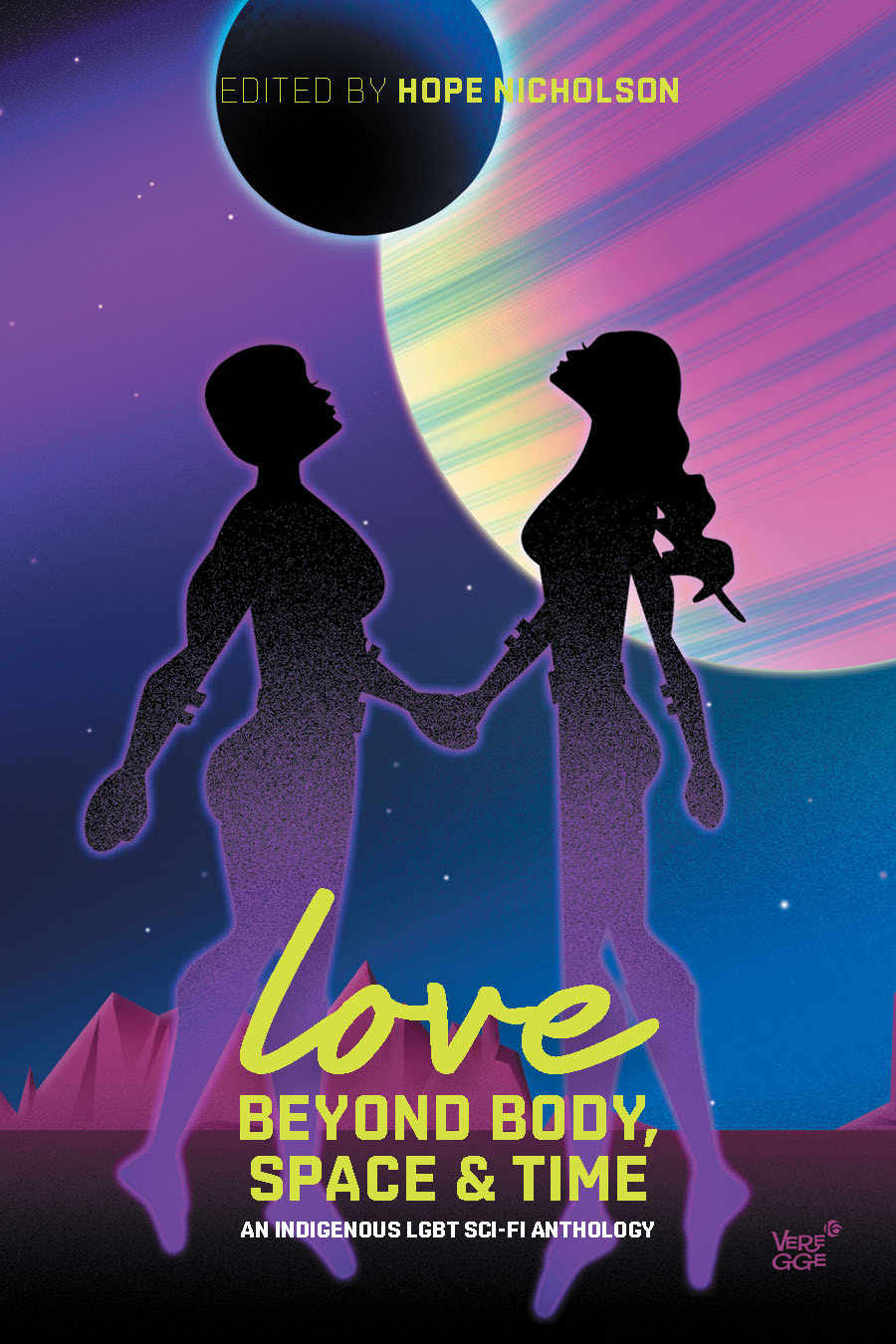 Love Beyond Body, Space, and Time: An LGBT and two-spirit sci-fi anthology