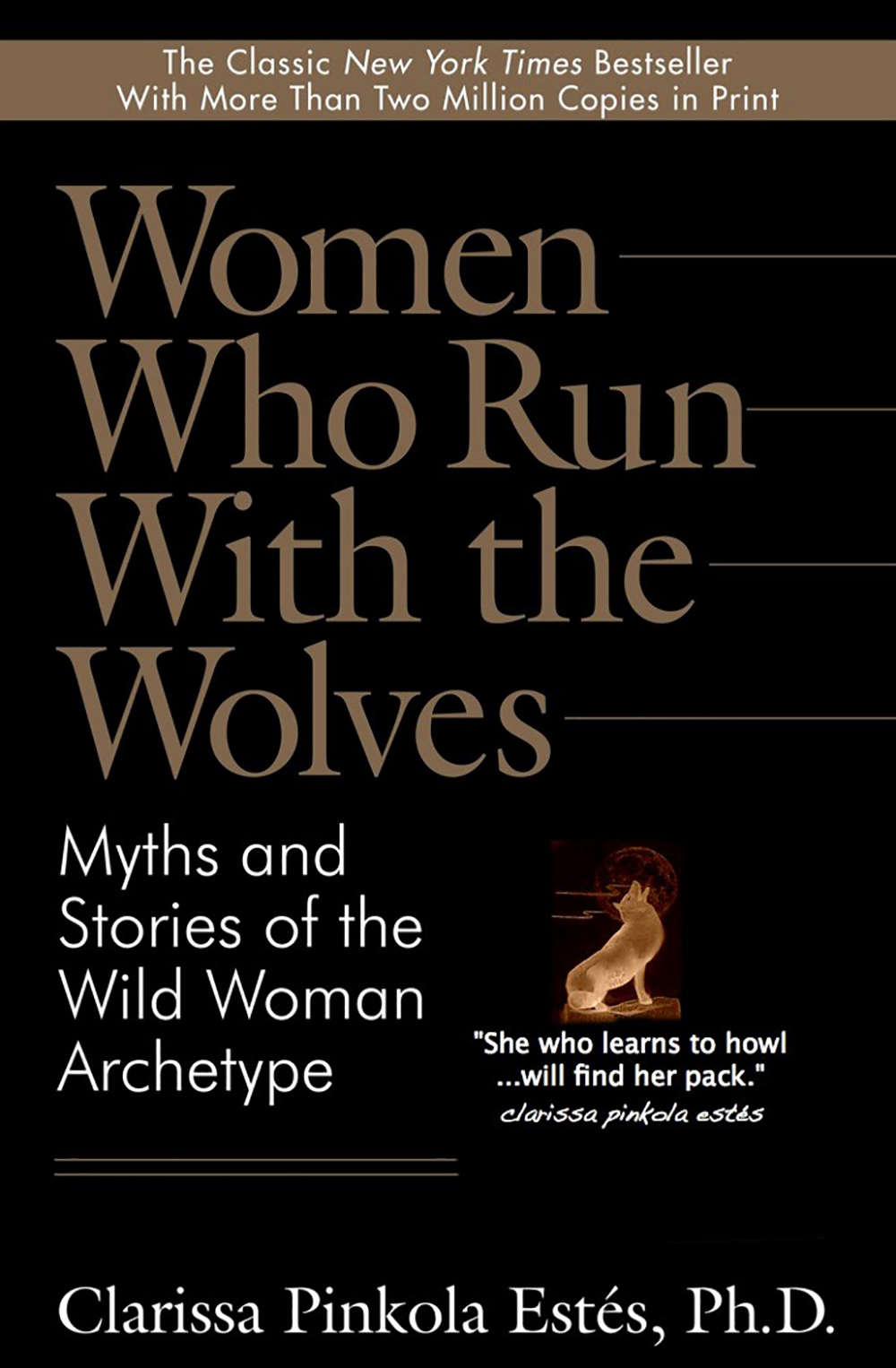 Women Who Run With the Wolves: Myths and Stories of the Wild Woman Archetype