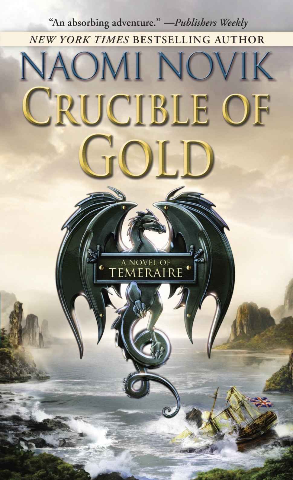 Crucible of Gold: A Novel of Temeraire