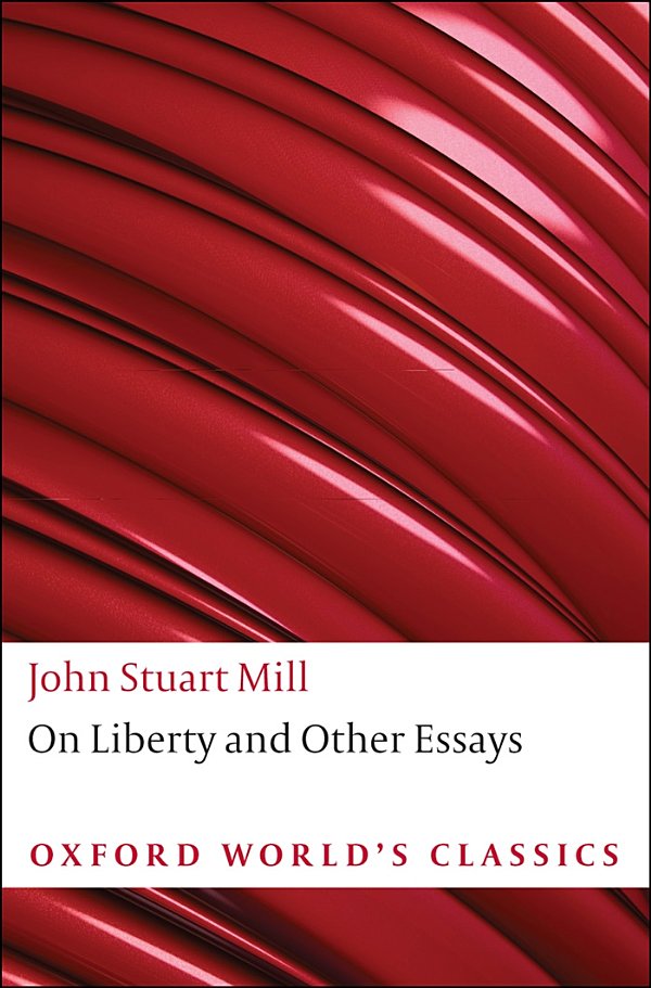 On Liberty and Other Essays (Oxford World’s Classics)
