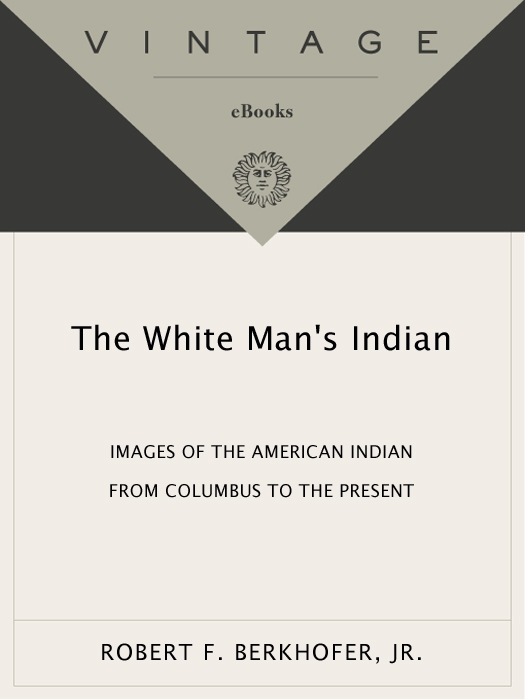 The White Man’s Indian: Images of the American Indian from Columbus to the Present