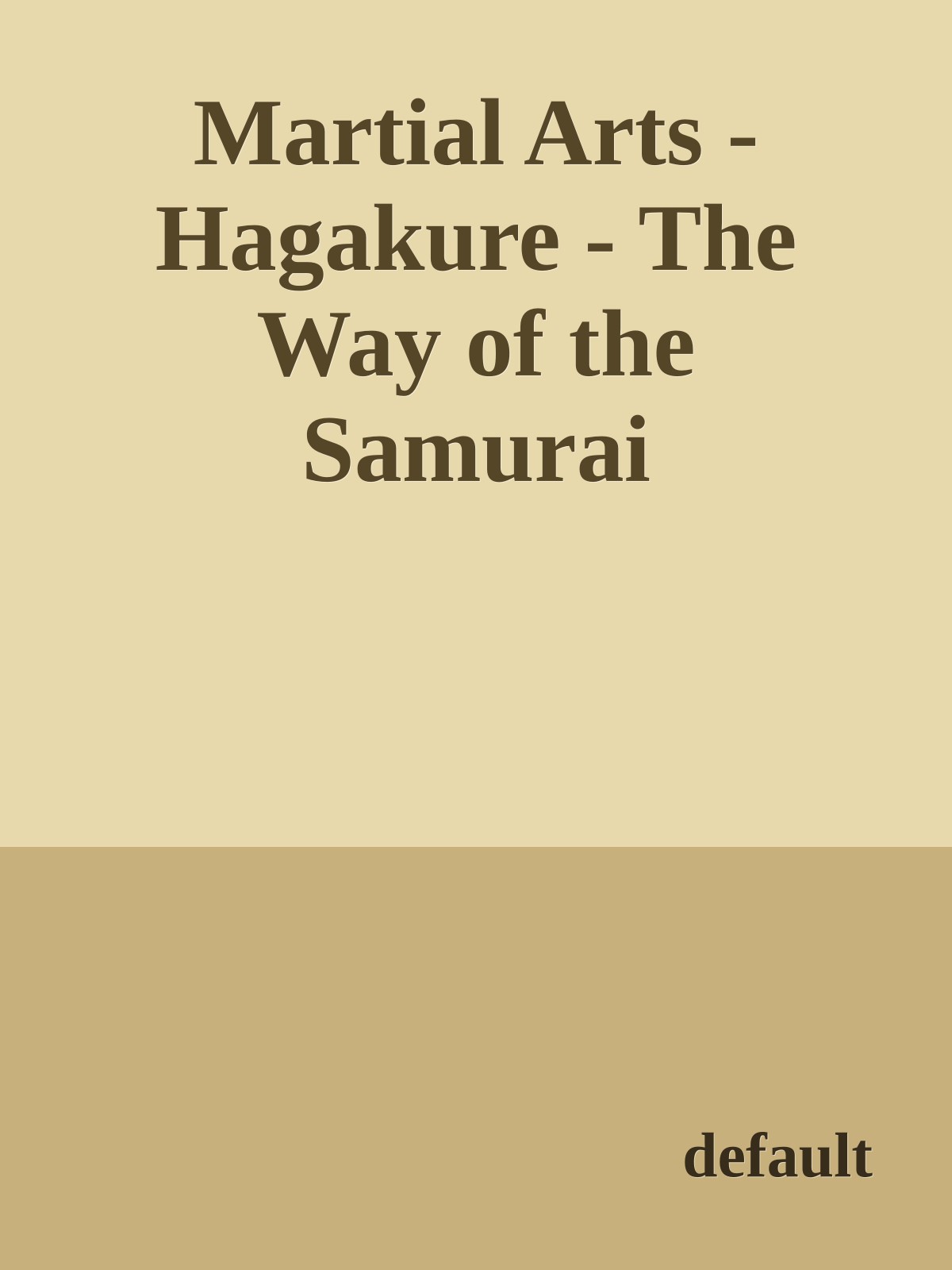 Martial Arts - Hagakure - The Way of the Samurai