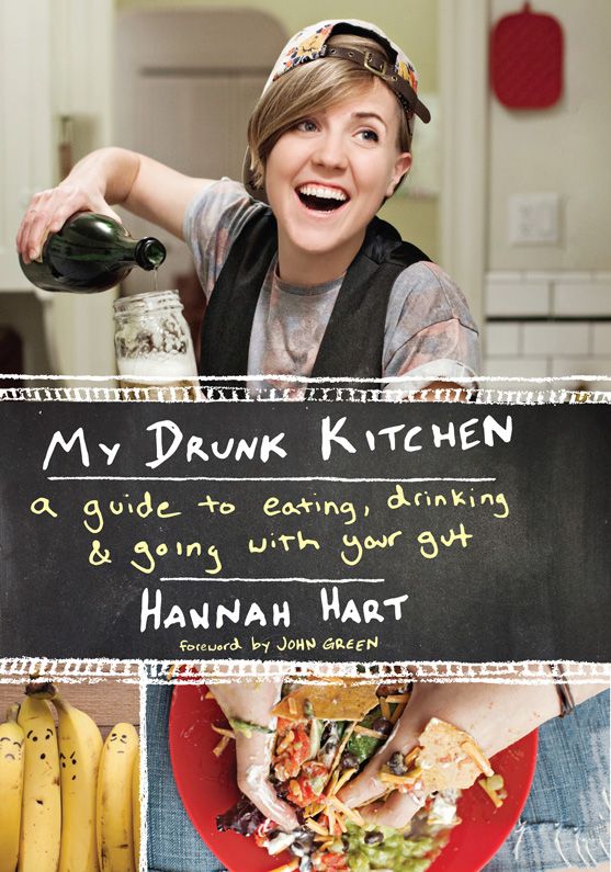 My Drunk Kitchen: A Guide to Eating, Drinking, and Going with Your Gut