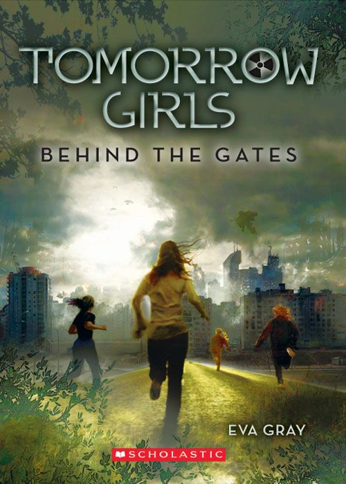 Tomorrow Girls #1: Behind the Gates